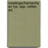 Voedingschemische en fys. asp. vetten ed. door Veen