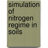 Simulation of nitrogen regime in soils by Marijke Beek