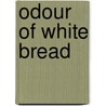 Odour of white bread door Mulders