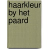 Haarkleur by het paard door Geurts