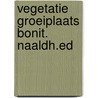 Vegetatie groeiplaats bonit. naaldh.ed door Frederike Bannink