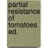 Partial resistance of tomatoes ed.