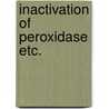 Inactivation of peroxidase etc. by Roozen
