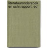 Literatuuronderzoek en schr.rapport. ed by Maltha