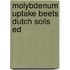 Molybdenum uptake beets dutch soils ed