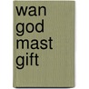 Wan god mast gift door Cate