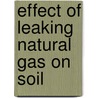 Effect of leaking natural gas on soil door Hoeks