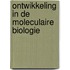 Ontwikkeling in de moleculaire biologie