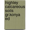 Highley calcareous soils gr.konya ed door Meester