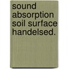 Sound absorption soil surface handelsed. door Janse