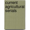 Current agricultural serials by Boalch
