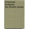 Chemical analysis etc.theobr.cacao door Eernstman