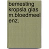 Bemesting kropsla glas m.bloedmeel enz. door Roorda