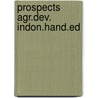 Prospects agr.dev. indon.hand.ed door Sie Kwat Soen