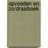 Opvoeden en zo/Draaiboek