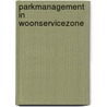 Parkmanagement in woonservicezone door P.F. Driest