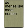 De menselijke maat nemen door Maxim de Winter