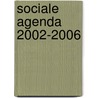 Sociale agenda 2002-2006 door GabriëL. Van den Brink