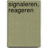 Signaleren, reageren
