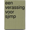 Een verassing voor Sjimp door L. de Kat