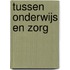 Tussen onderwijs en zorg