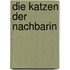 Die Katzen der Nachbarin