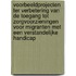 Voorbeeldprojecten ter verbetering van de toegang tot zorgvoorzieningen voor migranten met een verstandelijke handicap