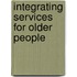 Integrating services for older people