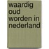 Waardig oud worden in Nederland