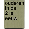 Ouderen in de 21e eeuw door J. Singelenberg