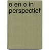 O en O in perspectief by Unknown