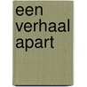 Een verhaal apart by M. Werts