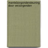 Mantelzorgondersteuning door verzorgenden door P. van Leeuwen