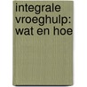 Integrale vroeghulp: wat en hoe by Unknown