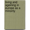 Living and ageining in Europe as a minority by N. Patel