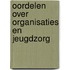 Oordelen over organisaties en jeugdzorg