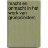 Macht en onmacht in het werk van groepsleiders door Y. Clarijs