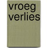 Vroeg verlies door M. Blom