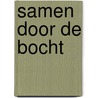Samen door de bocht by H. van Deur