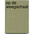 Op de weegschaal