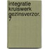 Integratie kruiswerk gezinsverzor. 7