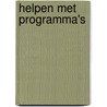 Helpen met programma's by Splunteren