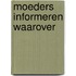 Moeders informeren waarover