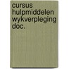 Cursus hulpmiddelen wykverpleging doc. by Daniëls