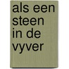 Als een steen in de vyver door Severyns