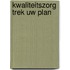 Kwaliteitszorg trek uw plan