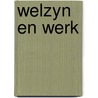 Welzyn en werk door Onbekend