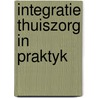 Integratie thuiszorg in praktyk by Lange