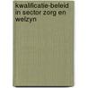 Kwalificatie-beleid in sector zorg en welzyn door Onbekend