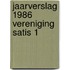 Jaarverslag 1986 vereniging satis 1